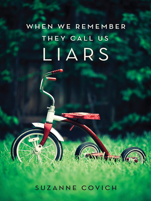 Title details for When We Remember They Call Us Liars by Suzanne Covich - Available